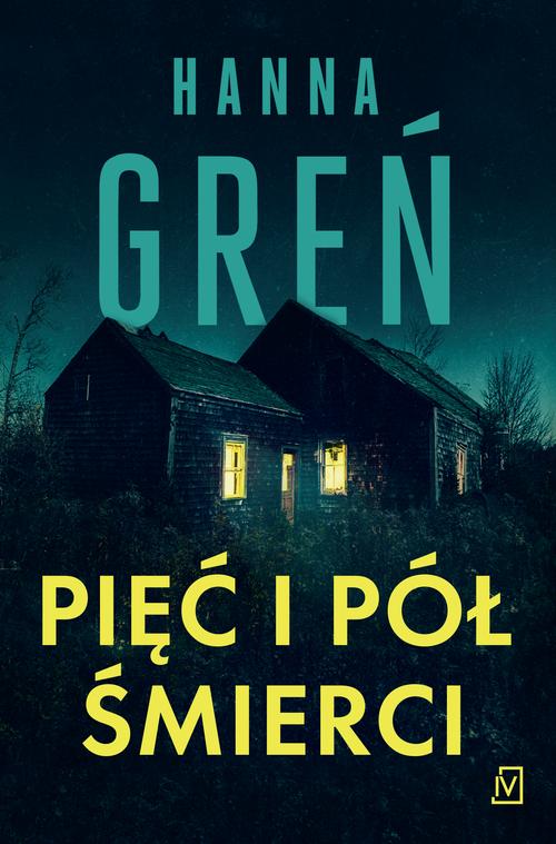 Tytuł: Pięć i pół śmierci
Autor: Hanna Greń
Wydawnictwo: Czwarta Strona
Formaty: MOBI, EPUB
