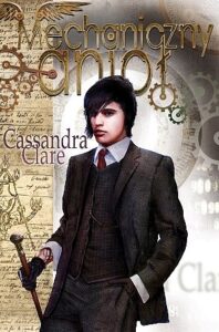 Tytuł: Piekielne maszyny. (#1). Mechaniczny anioł
Autor: Cassandra Clare
Wydawnictwo: MAG
Formaty: EPUB, MOBI