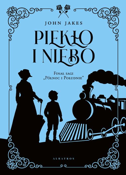 Tytuł: PIEKŁO I NIEBO
Autor: John Jakes
Wydawnictwo: Albatros
Formaty: EPUB, MOBI