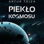 Tytuł: Piekło kosmosu
Autor: Artur Tojza
Wydawnictwo: Wydawnictwo e-bookowo
Formaty: EPUB, MOBI