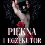 Tytuł: Piękna i egzekutor
Autor: Karina Majsterek
Wydawnictwo: Novae Res
Formaty: EPUB, MOBI