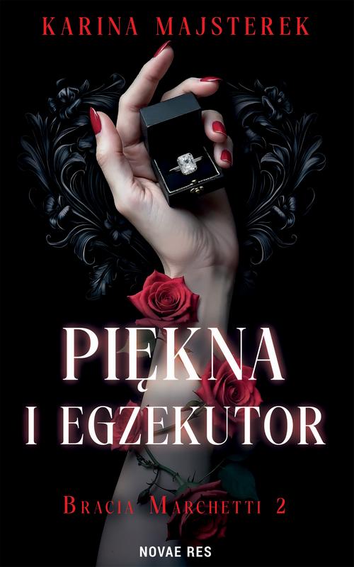 Tytuł: Piękna i egzekutor
Autor: Karina Majsterek
Wydawnictwo: Novae Res
Formaty: EPUB, MOBI