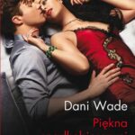 Tytuł: Piękna spadkobierczyni
Autor: Dani Wade
Wydawnictwo: Harlequin
Formaty: EPUB, MOBI