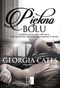 Tytuł: Piękno Bólu
Autor: Georgia Cates
Wydawnictwo: Wydawnictwo NieZwykłe
Formaty: EPUB, MOBI