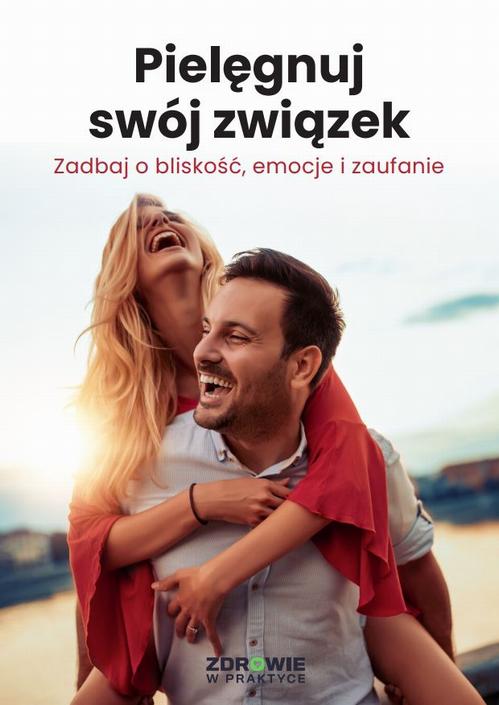 Tytuł: Pielęgnuj swój związek. Zadbaj o bliskość, emocje i zaufanie
Autor: Praca zbiorowa
Wydawnictwo: Wiedza i Praktyka
Formaty: MOBI, PDF, EPUB