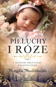 Tytuł: Pieluchy i róże
Autor: Weronika Wierzchowska
Wydawnictwo: Prószyński Media
Formaty: EPUB, MOBI