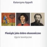 Pieniądz jako dobro ekonomiczne. Ujęcie teoretyczne — okładka e-booka