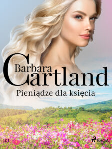 Tytuł: Pieniądze dla księcia - Ponadczasowe historie miłosne Barbary Cartland
Autor: Barbara Cartland
Wydawnictwo: SAGA Egmont
Formaty: EPUB, MOBI