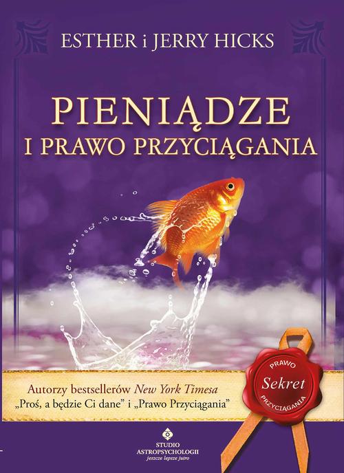 Tytuł: Pieniądze i Prawo Przyciągania.
Autor: Esther Hicks, Jerry Hicks
Wydawnictwo: Studio Astropsychologii
Formaty: PDF, EPUB, MOBI