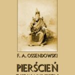Tytuł: Pierścień z krwawnikiem
Autor: Antoni Ferdynand Ossendowski
Wydawnictwo: Armoryka
Formaty: EPUB, MOBI