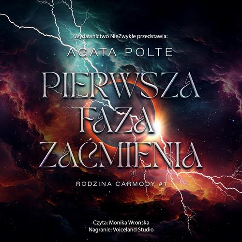 Tytuł: Pierwsza faza zaćmienia
Autor: Agata Polte
Wydawnictwo: Nowe Strony
Formaty: MP3