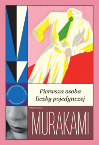 Tytuł: Pierwsza osoba liczby pojedynczej
Autor: Haruki Murakami
Wydawnictwo: Muza
Formaty: EPUB, MOBI