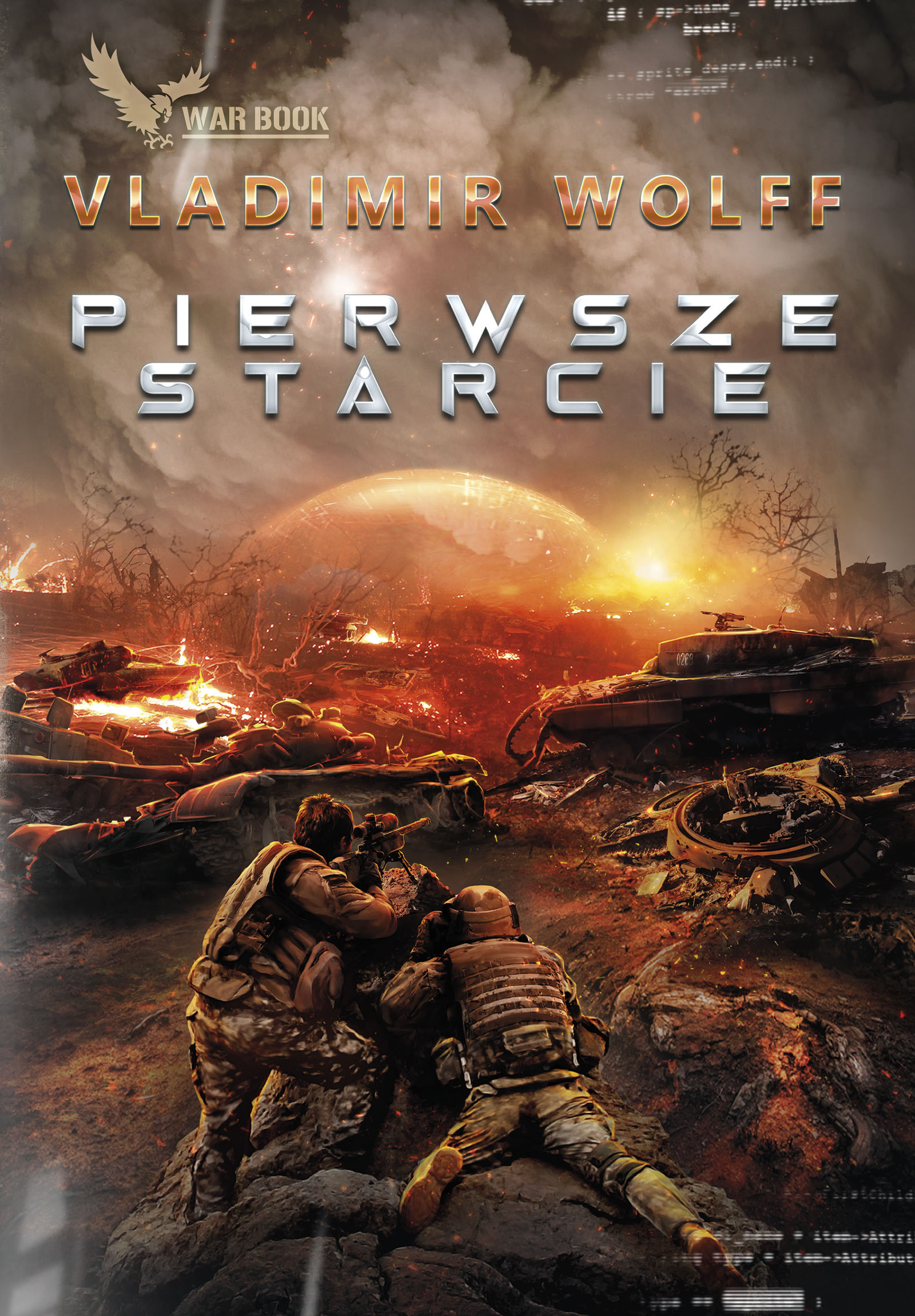 Tytuł: Pierwsze starcie
Autor: Vladimir Wolff
Wydawnictwo: WARBOOK
Formaty: EPUB
