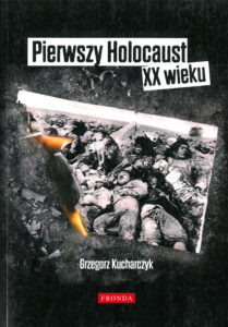Tytuł: Pierwszy Holocaust XX wieku
Autor: Grzegorz Kucharczyk
Wydawnictwo: Fronda
Formaty: PDF