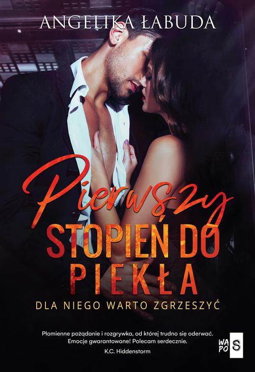 Tytuł: Pierwszy stopień do piekła
Autor: Angelika Łabuda
Wydawnictwo: WasPos
Formaty: EPUB, MOBI