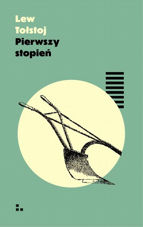 Tytuł: Pierwszy stopień
Autor: Lew Tołstoj
Wydawnictwo: Fundacja Oficyna 21
Formaty: EPUB