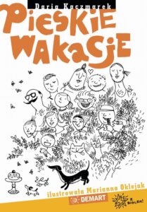 Tytuł: Pieskie wakacje
Autor: Daria Karczmarek
Wydawnictwo: Demart
Formaty: MOBI, EPUB