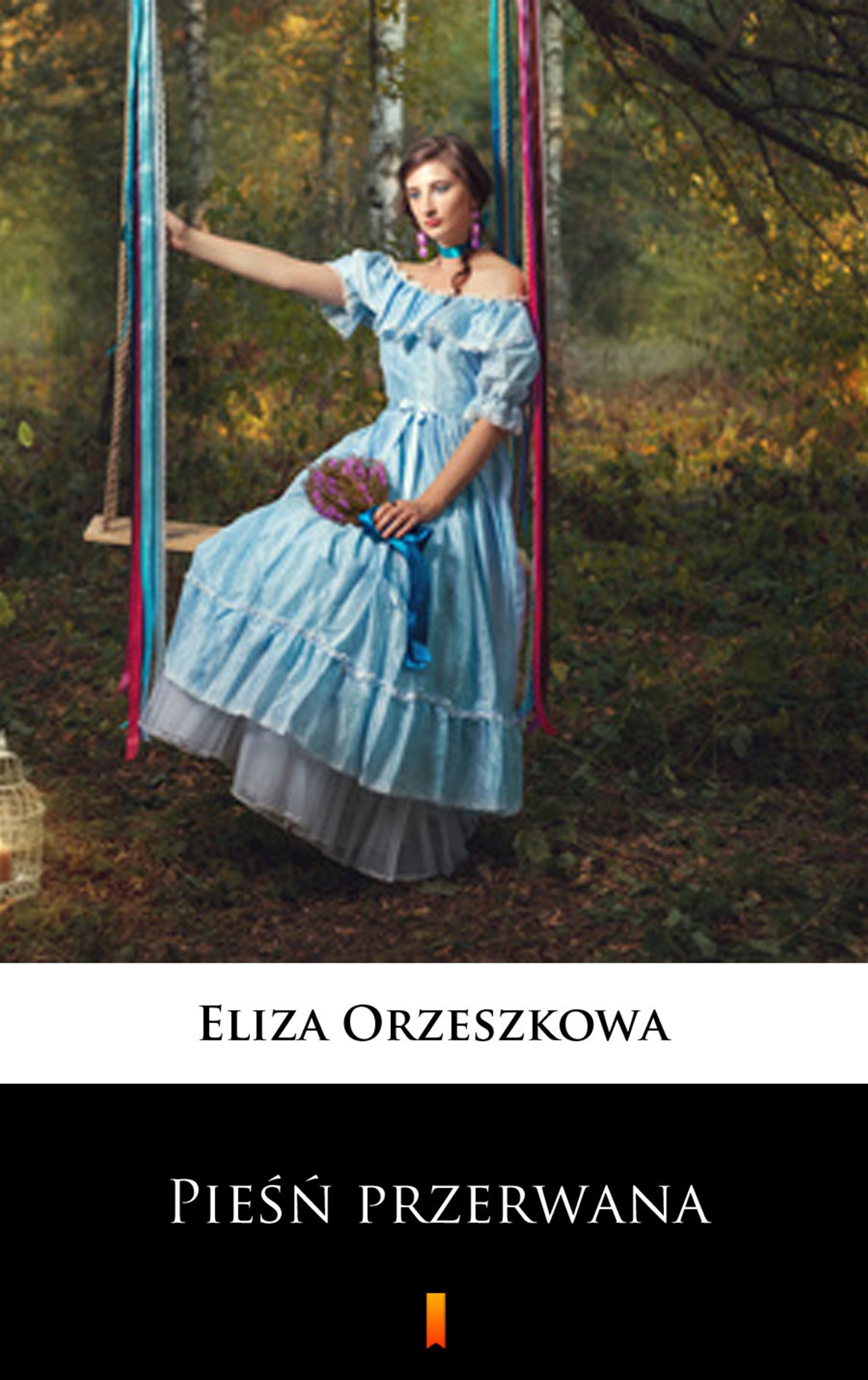 Tytuł: Pieśń przerwana
Autor: Eliza Orzeszkowa
Wydawnictwo: KtoCzyta.pl
Formaty: EPUB, MOBI