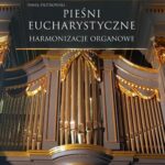 Tytuł: Pieśni Eucharystyczne - Harmonizacje organowe
Autor: Paweł Piotrowski
Wydawnictwo: Petrus
Formaty: PDF