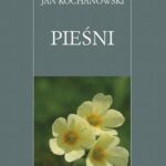 Tytuł: Pieśni (Jan Kochanowski)
Autor: Jan Kochanowski
Wydawnictwo: Universitas
Formaty: PDF