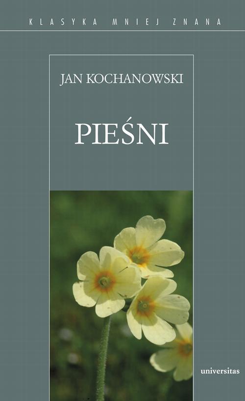 Tytuł: Pieśni (Jan Kochanowski)
Autor: Jan Kochanowski
Wydawnictwo: Universitas
Formaty: PDF