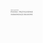 Tytuł: Pieśni przygodne - Harmonizacje Organowe cz. 1.
Autor: Paweł Piotrowski
Wydawnictwo: Petrus
Formaty: PDF