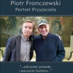 Tytuł: Piotr Fronczewski. Portret Przyjaciela
Autor: Dariusz Domański
Wydawnictwo: Studio Acord
Formaty: PDF, MOBI, EPUB