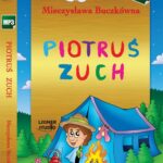 Tytuł: Piotruś zuch
Autor: Mieczysława Buczkówna
Wydawnictwo: Lissner Studio
Formaty: MP3