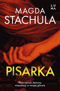 Tytuł: Pisarka
Autor: Magda Stachula
Wydawnictwo: Wydawnictwo Luna
Formaty: EPUB, MOBI