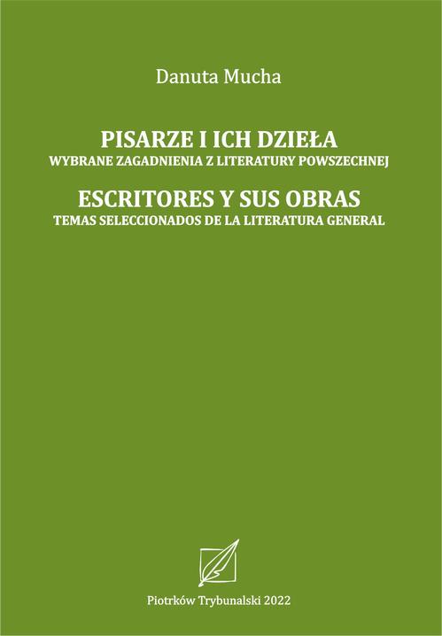 Tytuł: Pisarze i ich dzieła. Wybrane zagadnienia literatury powszechnej.
Autor: Danuta Mucha
Wydawnictwo: Uniwersytet Jana Kochanowskiego
Formaty: PDF