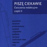 Tytuł: Piszę ciekawie Ćwiczenia redakcyjne cz.II
Autor: Waldemar Wierzba
Wydawnictwo: Albus
Formaty: PDF