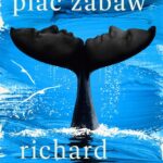 Tytuł: Plac zabaw
Autor: Richard Powers
Wydawnictwo: Poznańskie
Formaty: EPUB, MOBI