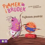 Tytuł: Plamek i Brudek. Fujkowa podróż
Autor: Jelena Pervan
Wydawnictwo: Zielona Sowa
Formaty: MP3