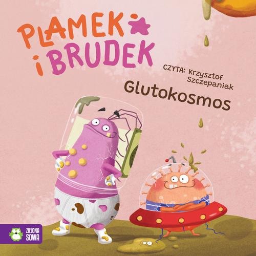 Tytuł: Plamek i Brudek. Glutokosmos
Autor: Jelena Pervan
Wydawnictwo: Zielona Sowa
Formaty: MP3