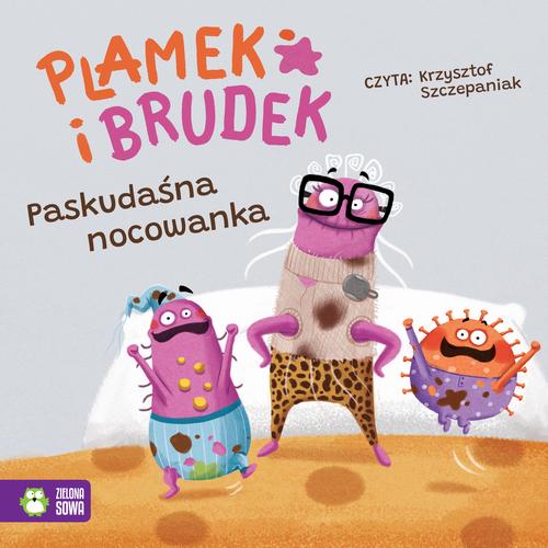 Tytuł: Plamek i Brudek. Paskudaśna nocowanka
Autor: Jelena Pervan
Wydawnictwo: Zielona Sowa
Formaty: MP3