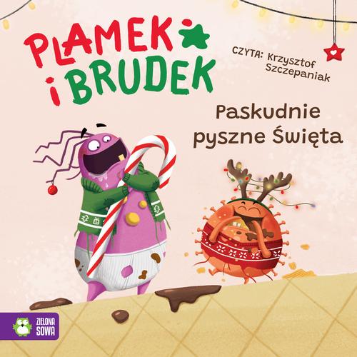 Tytuł: Plamek i Brudek. Paskudnie pyszne Święta
Autor: Jelena Pervan
Wydawnictwo: Zielona Sowa
Formaty: MP3
