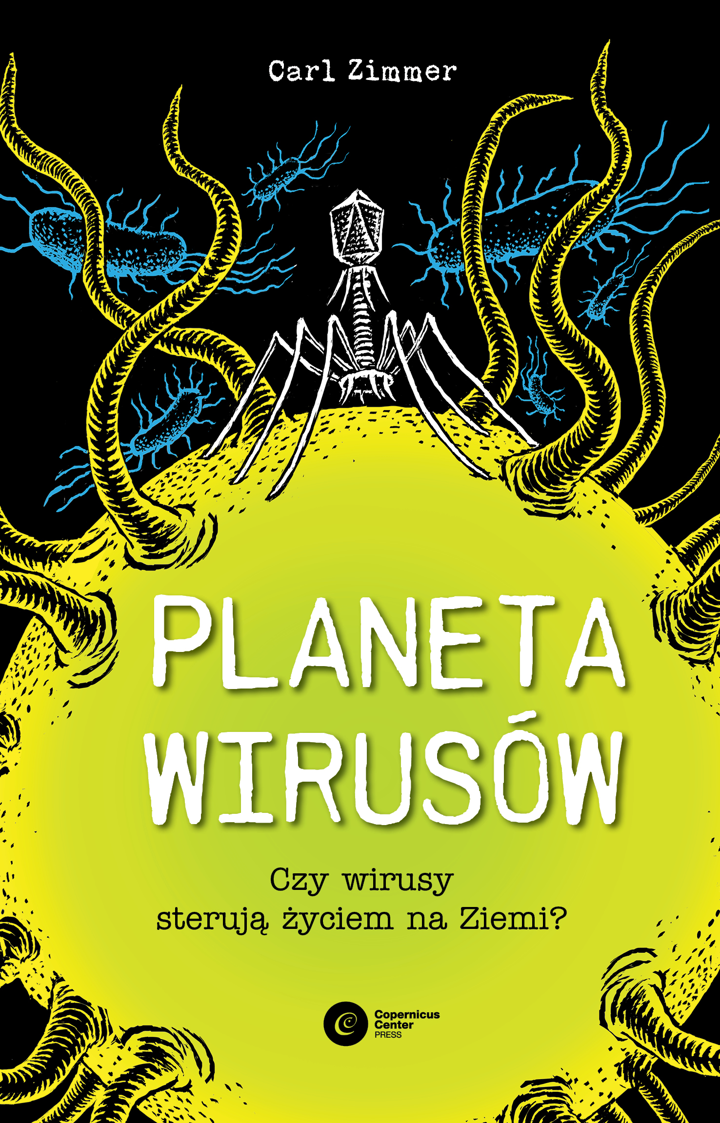 Tytuł: Planeta wirusów. Czy wirusy sterują życiem na Ziemi?
Autor: Carl Zimmer
Wydawnictwo: Copernicus Center Press
Formaty: EPUB, MOBI