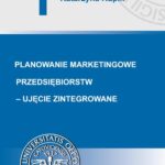 Planowanie marketingowe przedsiębiorstw - ujęcie zintegrowane — okładka e-booka