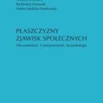 Płaszczyzny zjawisk społecznych. Obywatelskość. Cyberprzestrzeń. Socjoekologia — okładka e-booka