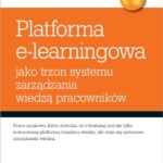Platforma e-learningowa jako trzon systemu zarządzania wiedzą pracowników — okładka e-booka