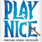 Tytuł: Play Nice. Powstanie, upadek i przyszłość Blizzarda
Autor: Jason Schreier
Wydawnictwo: SQN
Formaty: EPUB, MOBI