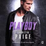 Tytuł: Playboy
Autor: Laurelin Paige
Wydawnictwo: Wydawnictwo Kobiece
Formaty: MP3