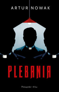Tytuł: Plebania
Autor: Artur Nowak
Wydawnictwo: Prószyński Media
Formaty: EPUB, MOBI