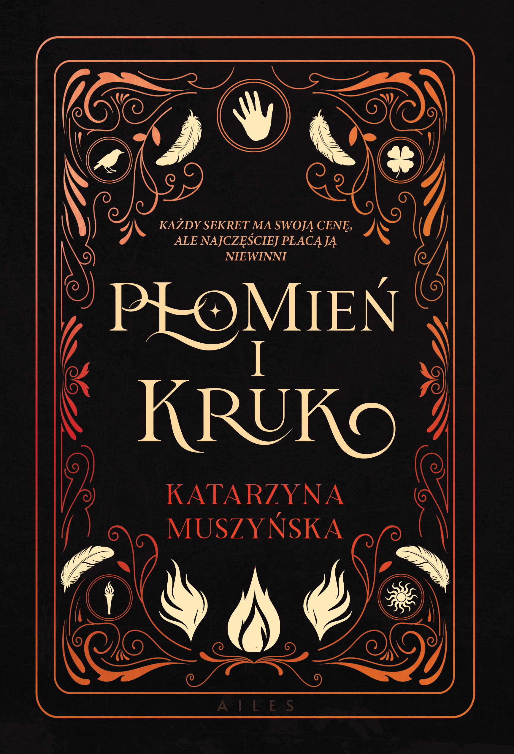 Tytuł: Płomień i kruk
Autor: Katarzyna Muszyńska
Wydawnictwo: Wydawnictwo Hm
Formaty: EPUB, PDF, MOBI
