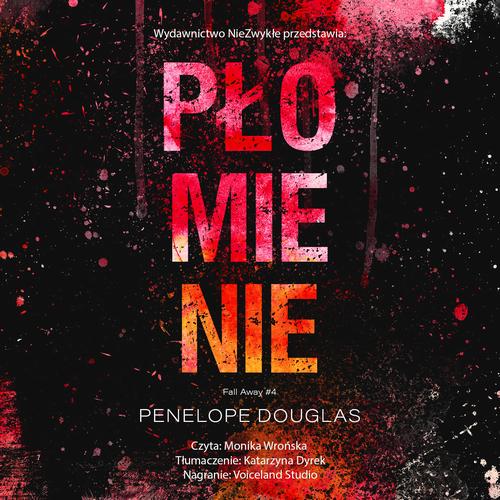Tytuł: Płomienie
Autor: Penelope Douglas
Wydawnictwo: NieZwykłe Zagraniczne
Formaty: MP3