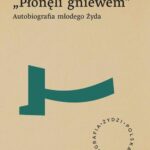 Tytuł: „Płonęli gniewem”. Autobiografia młodego Żyda
Autor: Beniamin R.
Wydawnictwo: Wydawnictwo Naukowe PWN
Formaty: MOBI, EPUB