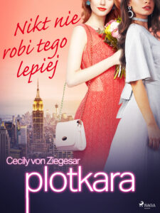 Plotkara. Plotkara 7: Nikt nie robi tego lepiej (#7) — okładka e-booka
