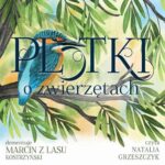 Tytuł: Plotki o zwierzętach
Autor: Marcin Kostrzyński
Wydawnictwo: Zielona Sowa
Formaty: MP3