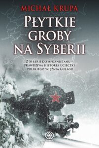 Tytuł: Płytkie groby na Syberii
Autor: Michał Krupa
Wydawnictwo: REBIS
Formaty: EPUB, MOBI