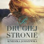 Tytuł: Po drugiej stronie Tom 2
Autor: Agnieszka Janiszewska
Wydawnictwo: Novae Res
Formaty: EPUB, MOBI